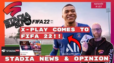 FIFA 22 Gets Cross Play on Stadia !! + all the Stadia News - Stadia Monday Night Chat 107