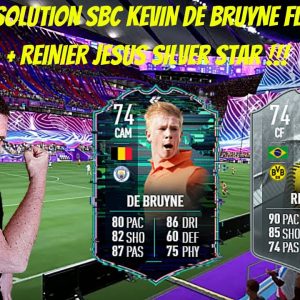 FIFA 22 : SOLUTION SBC KEVIN DE BRUYNE FLASHBACK + SBC REINIER JESUS SILVER STAR !!