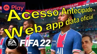 ACESSO ANTECIPADO E WEB APP - FIFA 22