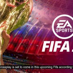 FIFA 23 - Announces That There Will Be Cross-Play In Their Next Title Of FIFA 23