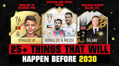 25+ Things That Will HAPPEN IN FOOTBALL Before 2030! 😵😱 ft. Ronaldo, Messi, Haaland... etc