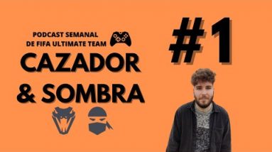 CAZADOR & SOMBRA #1 - Evento platas, crossplay FIFA 23, polémica reviews & más