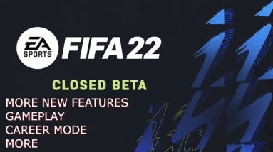 More FIFA 22 Closed Beta News | Details on Career Mode | Gameplay | Next Gen Features and More!!!
