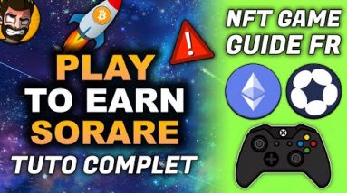 PLAY TO EARN & FREE TO PLAY 🎮💵 NFT GAME SORARE ⚽ GUIDE FR COMPLET 1/2