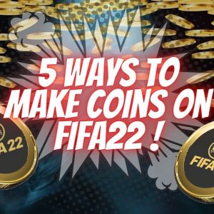 💰 5 BEST METHODS TO MAKE COINS IN FIFA 22!!! 💰