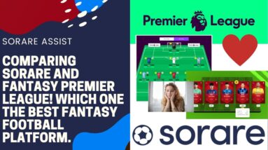 Comparing Sorare and Fantasy Premier League! Which one is the best fantasy football platform?