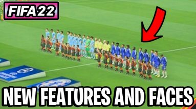 FIFA 22 - ALL NEW FEATURES AND FACE UPDATES🔥