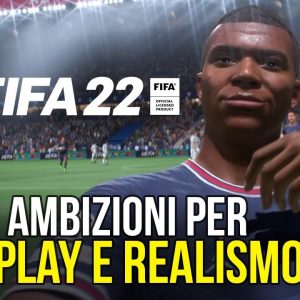 FIFA 22: le ambizioni per il GAMEPLAY e il REALISMO