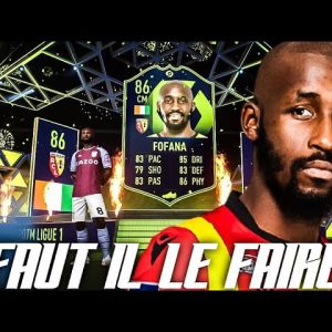 FIFA 22 : SBC (FOFANA) POTM LIGUE 1 | FAUT IL LE FAIRE ?!