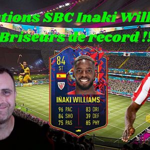 Fifa 22 : Solutions SBC Inaki Williams Briseurs de record !!!