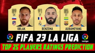 FIFA 23 ◾ TOP 25 LA LIGA PLAYERS RATINGS PREDICTION