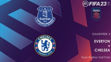FIFA 23 Women's Super League - Gameweek 4: Everton v Chelsea