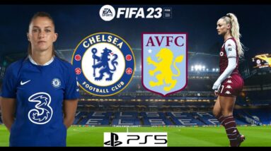FIFA 23 - Chelsea vs Aston Villa @Barclays Women's Super league  | PS5™ [4K60FPS]