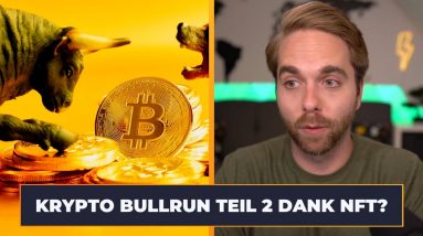 Krypto Bullrun 2021 Teil 2 - NFTs als Zündstoff!