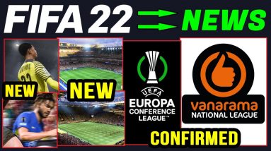 FIFA 22 | NEW CONFIRMED Leagues, Real Faces, Stadiums, UEFA Europa Conference League & More