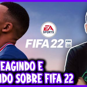 REAGINDO E OPINANDO SOBRE O ANÚNCIO OFICAL DO FIFA 22
