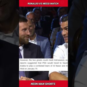 Ronaldo Vs Messi MATCH...When? | Cristiano Ronaldo Al Nassr VS Lionel Messi PSG Match Facts #shorts